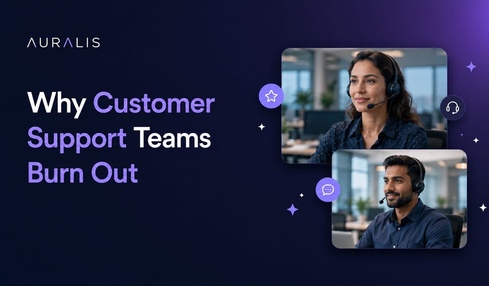 Split-panel graphic on customer support burnout, showing a calm support agent with a headset alongside stats of 60 percent tickets auto-resolved and 15 plus hours saved per agent weekly